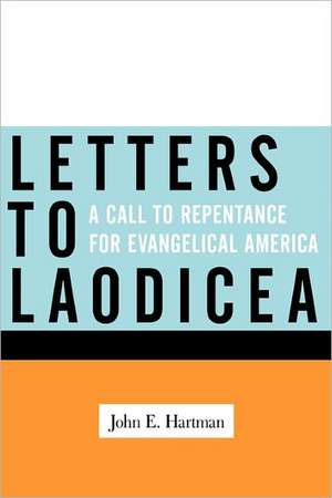 Letters to Laodicea de John E. Hartman