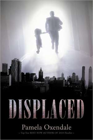 Displaced de Pamela Oxendale