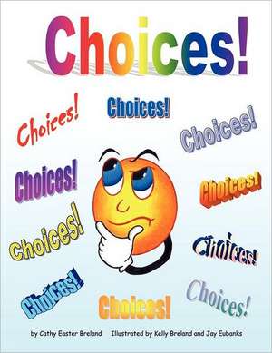 Choices! de Cathy Easter Breland