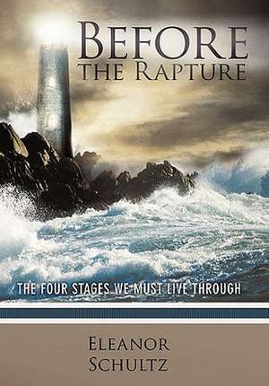 Before the Rapture de Eleanor Schultz