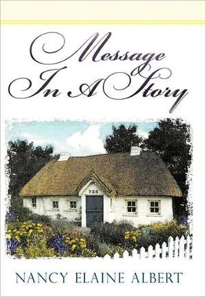 Message in a Story de Nancy Elaine Albert