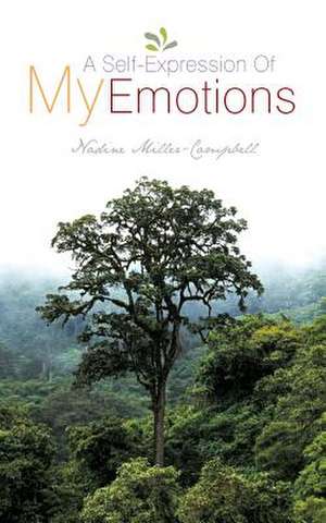 A Self Expression of My Emotions de Nadine Miller-Campbell