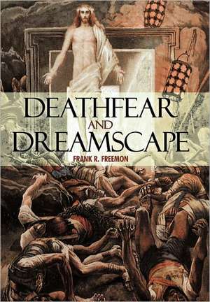 Deathfear and Dreamscape de Frank R. Freemon