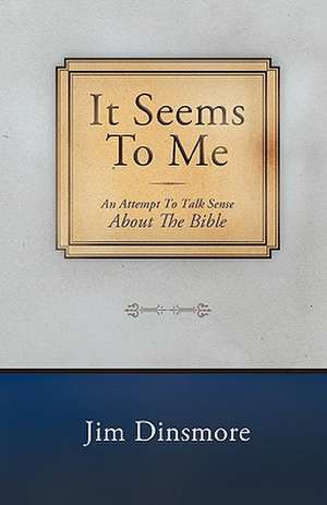 It Seems to Me de Jim Dinsmore