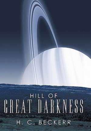 Hill of Great Darkness de H. C. Beckerr