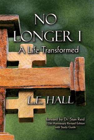 No Longer I de L. E. Hall