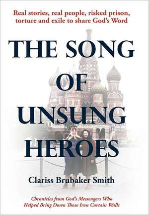 The Song of Unsung Heroes de Clariss Brubaker Smith