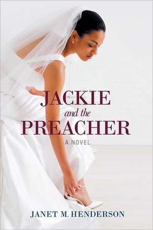 Jackie and the Preacher de Janet M. Henderson