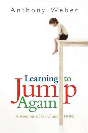 Learning to Jump Again de Anthony Weber