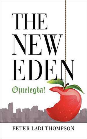 The New Eden de Peter Ladi Thompson