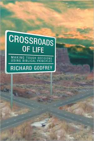 Crossroads of Life de Richard Godfrey