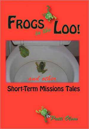 Frogs in the Loo de Patti Olson