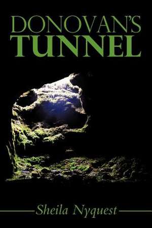 Donovan's Tunnel de Sheila Nyquest