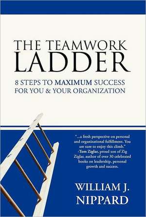 The Teamwork Ladder de William J. Nippard