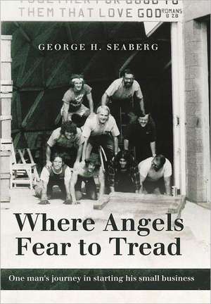 Where Angels Fear to Tread de George H. Seaberg