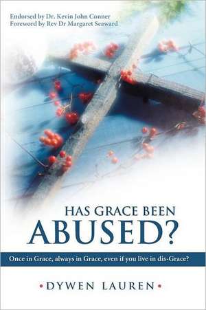 Has Grace Been Abused? de Dywen Lauren