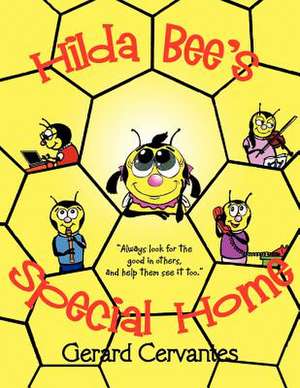 Hilda Bee's Special Home de Gerard Cervantes