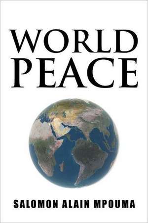 World Peace de Salomon Alain Mpouma