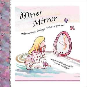 Mirror, Mirror de Deborah Buschgens