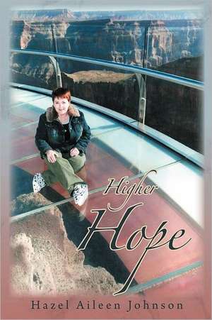 Higher Hope de Hazel Aileen Johnson