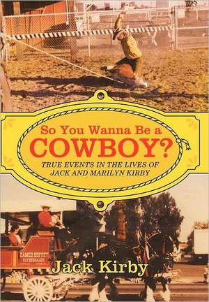 So You Wanna Be a Cowboy? de Jack Kirby