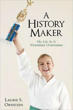 A History Maker de Laurie S. Ornstein