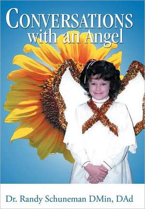 Conversations with an Angel de Randy Schuneman