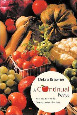 A Continual Feast de Debra Brawner