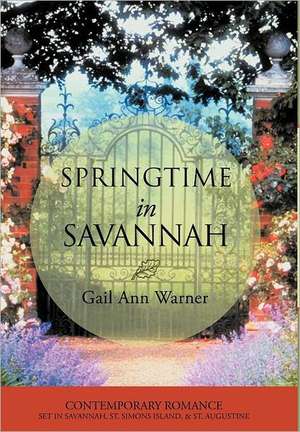 Springtime in Savannah de Gail Ann Warner