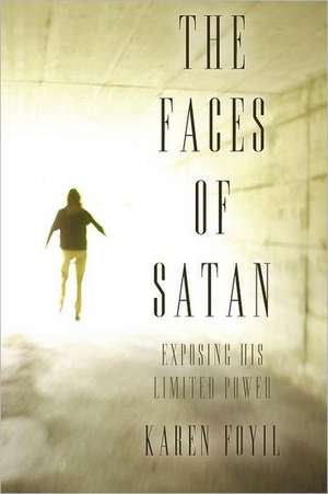 The Faces of Satan de Karen Foyil