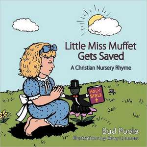 Little Miss Muffet Gets Saved de Bud Poole