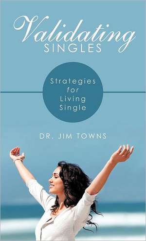 Validating Singles de Jim Towns