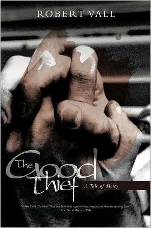 The Good Thief de Robert Vall