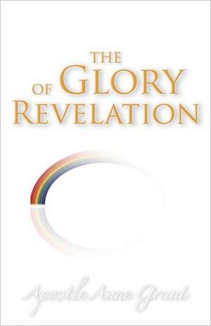 The Glory of Revelation de Anne Grant