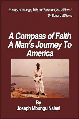 A Compass of Faith de Joseph Mbungu Nsiesi