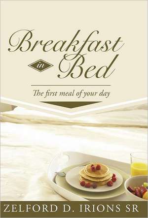 Breakfast in Bed de Zelford D. Irions Sr