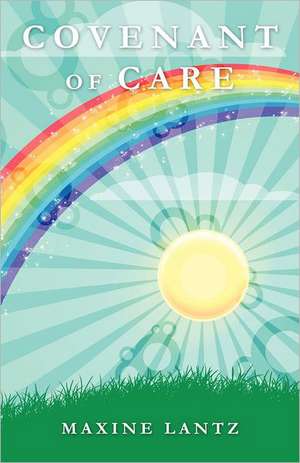 Covenant of Care de Maxine Lantz