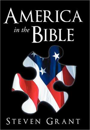 America in the Bible de Steven Grant