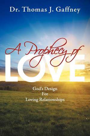 A Prophecy of Love de Thomas J. Gaffney