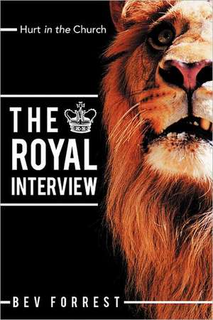 The Royal Interview de Bev Forrest