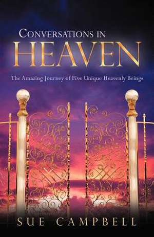 Conversations in Heaven de Sue Campbell