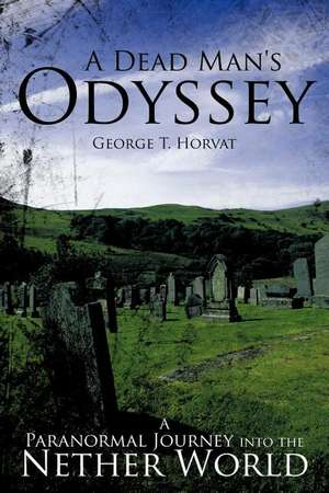 A Dead Man's Odyssey de George T. Horvat