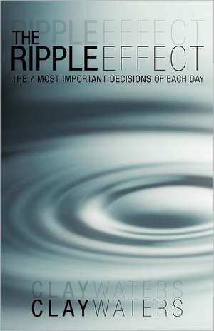 The Ripple Effect de Clay Waters