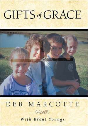 Gifts of Grace de Deb Marcotte