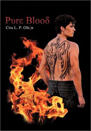 Pure Blood de Cris L. P. Olsen