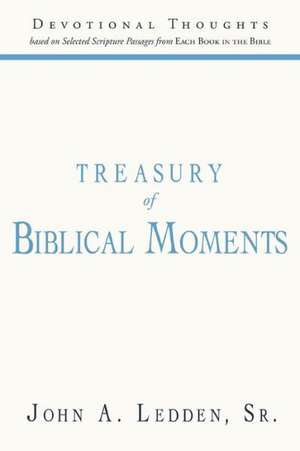 Treasury of Biblical Moments de John A. Ledden Sr