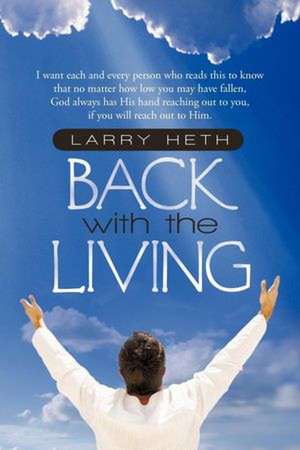 Back with the Living de Larry Heth