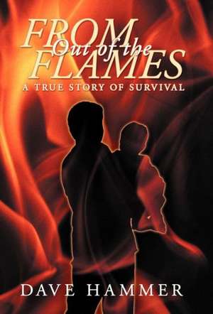 From Out of the Flames de Dave Hammer