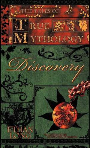 The Tales of True Mythology Discovery de Ethan Long