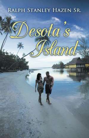 Desota's Island de Ralph Stanley Hazen Sr